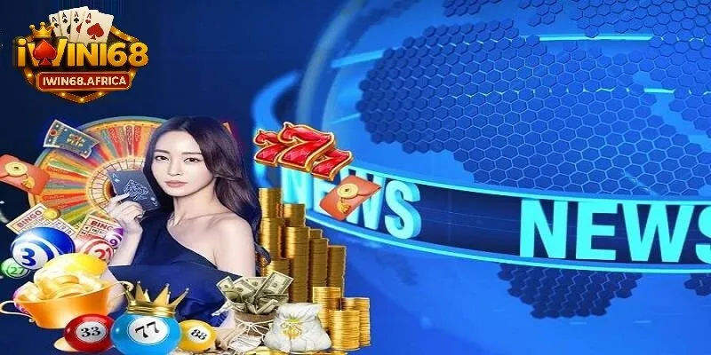 Khuyến mãi siêu khủng từ tin tức iWin68